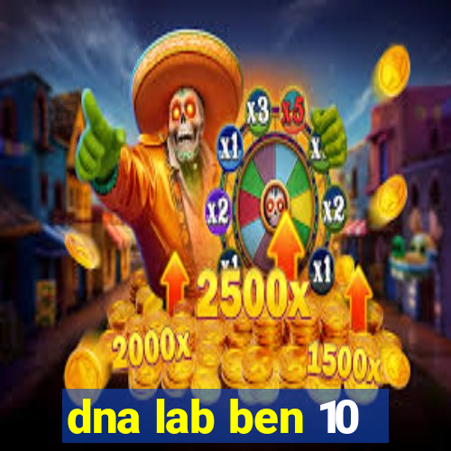 dna lab ben 10